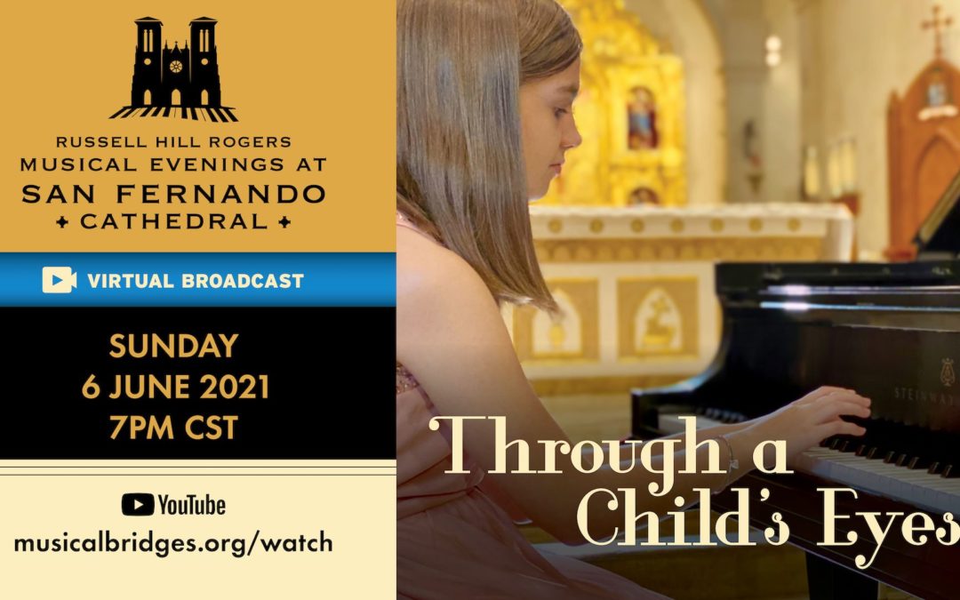 Through a Child’s Eyes | Musical Evenings at San Fernando Cathedral