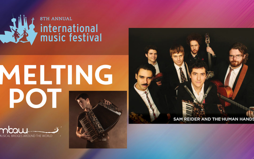 Melting Pot | 8th Annual International Music Festival