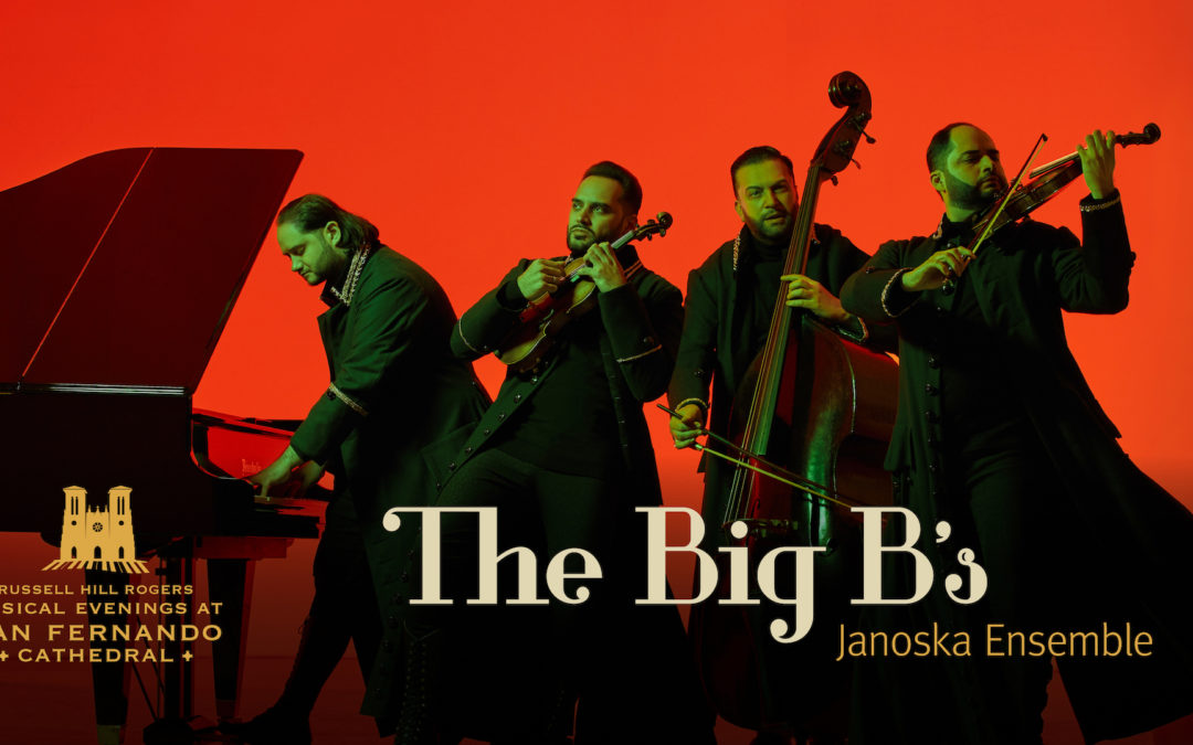 The Big B’s | Musical Evenings at San Fernando Cathedral