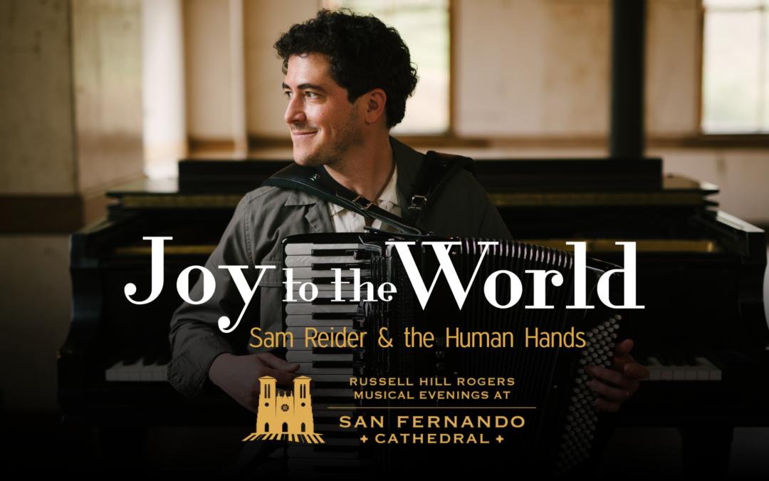 Joy to the World | Musical Evenings at San Fernando Cathedral