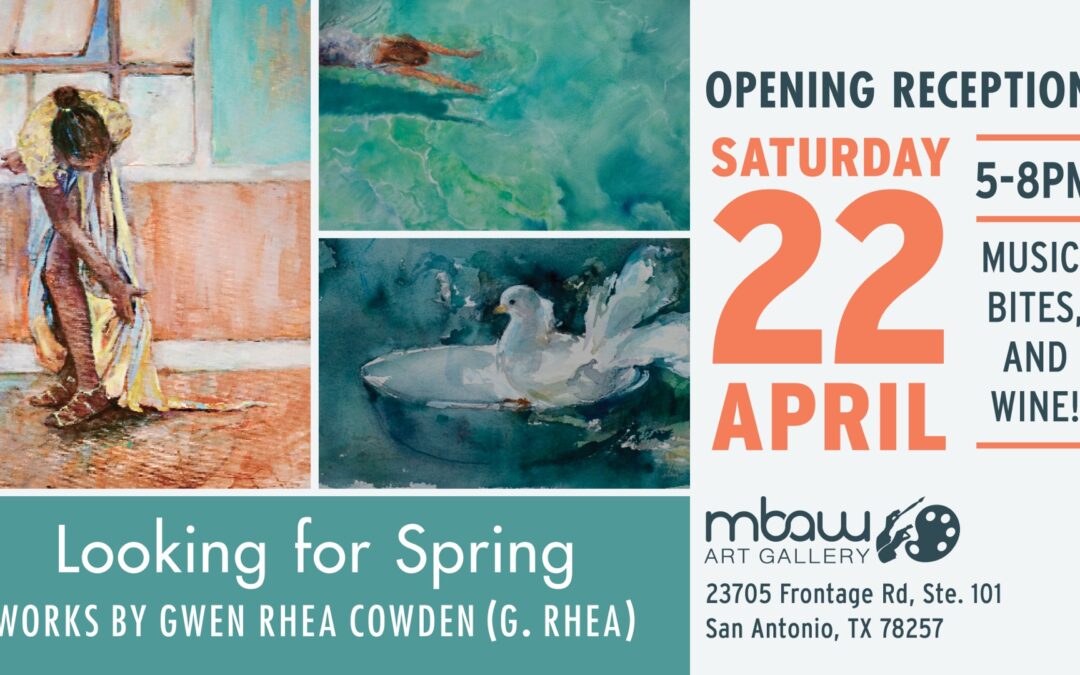 Opening Reception – Looking for Spring: Works by Gwen Rhea Cowden (G. Rhea) | MBAW Art Gallery