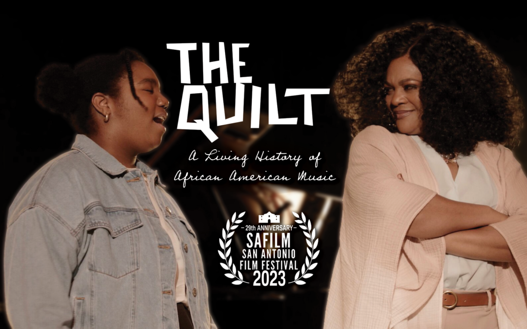 San Antonio Film Festival – The Quilt: A Living History of African American Music