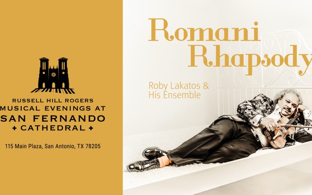 Romani Rhapsody | Russell Hill Rogers Musical Evenings at San Fernando Cathedral