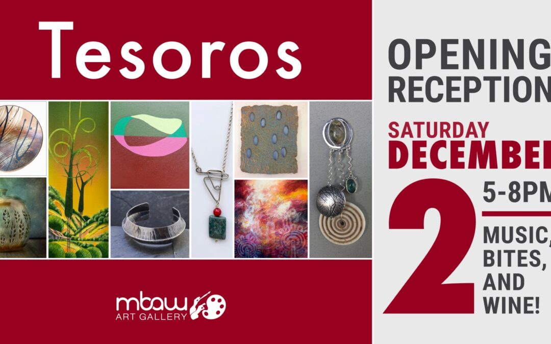 Tesoros (Opening Reception) – MBAW Art Gallery