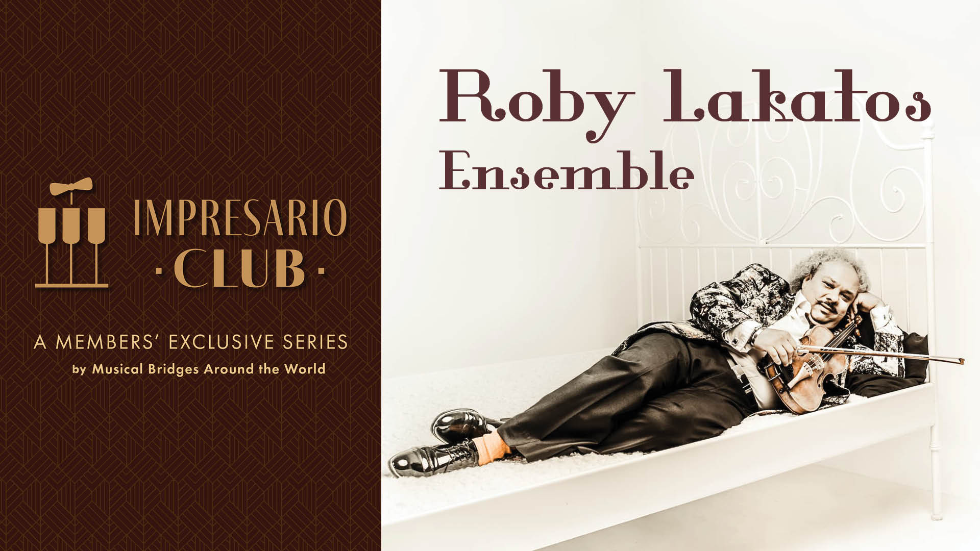 Roby Lakatos Concert Graphic apart of Musical Bridges Around the World's Impresario Club Membership Concert Series
